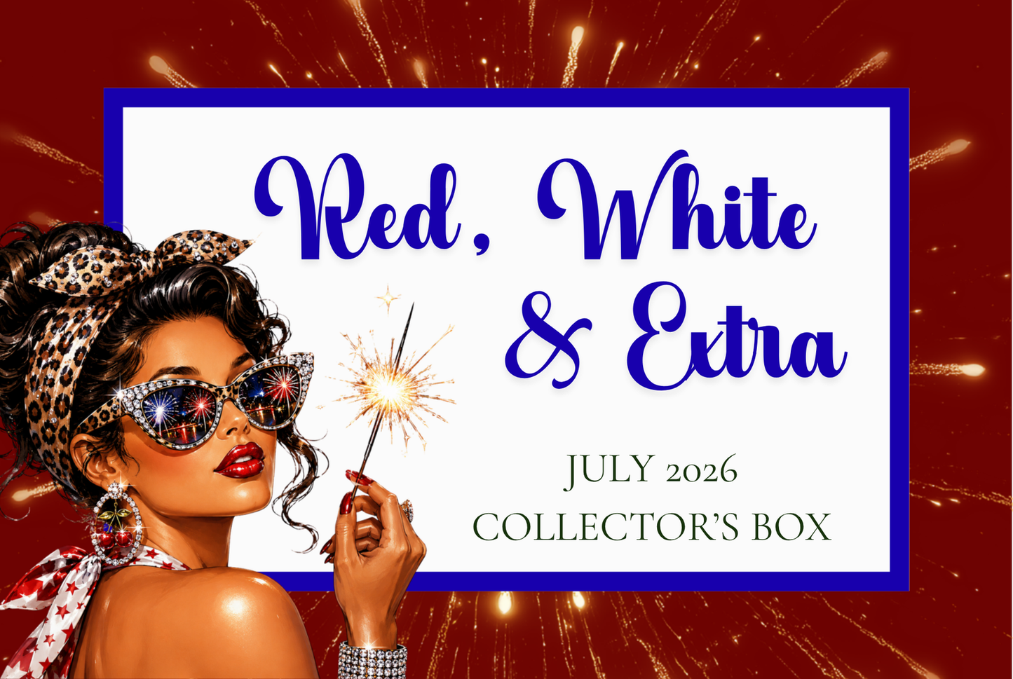 Red, White &amp; Extra – July 2026 Limited Edition Collector's Box