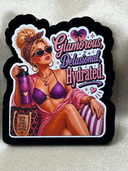 Glamorous, Delusional, Hydrated