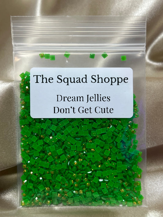 Dream Jellies XC-022- Square - Don’t Get Cute 💚✨